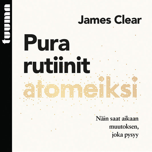 Pura rutiinit atomeiksi – Ljudbok