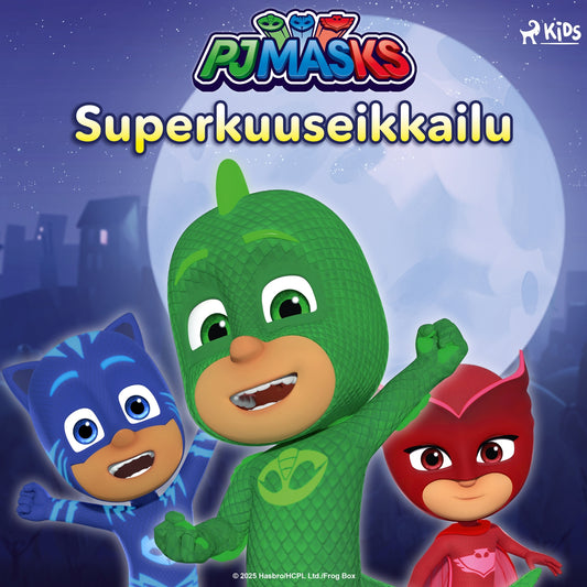 Pyjamasankarit – Superkuuseikkailu – Ljudbok