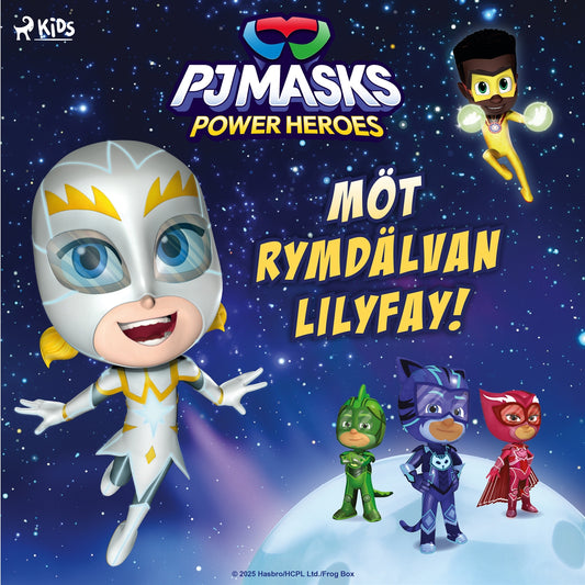 Pyjamashjältarna – Möt rymdälvan Lilyfay! – Ljudbok