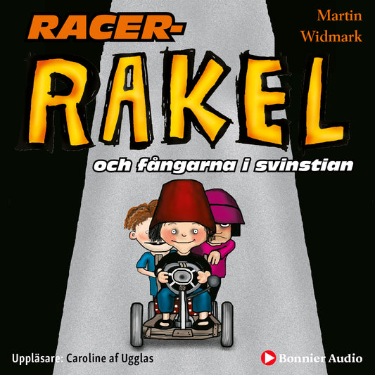 Racer-Rakel och fångarna i svinstian – Ljudbok
