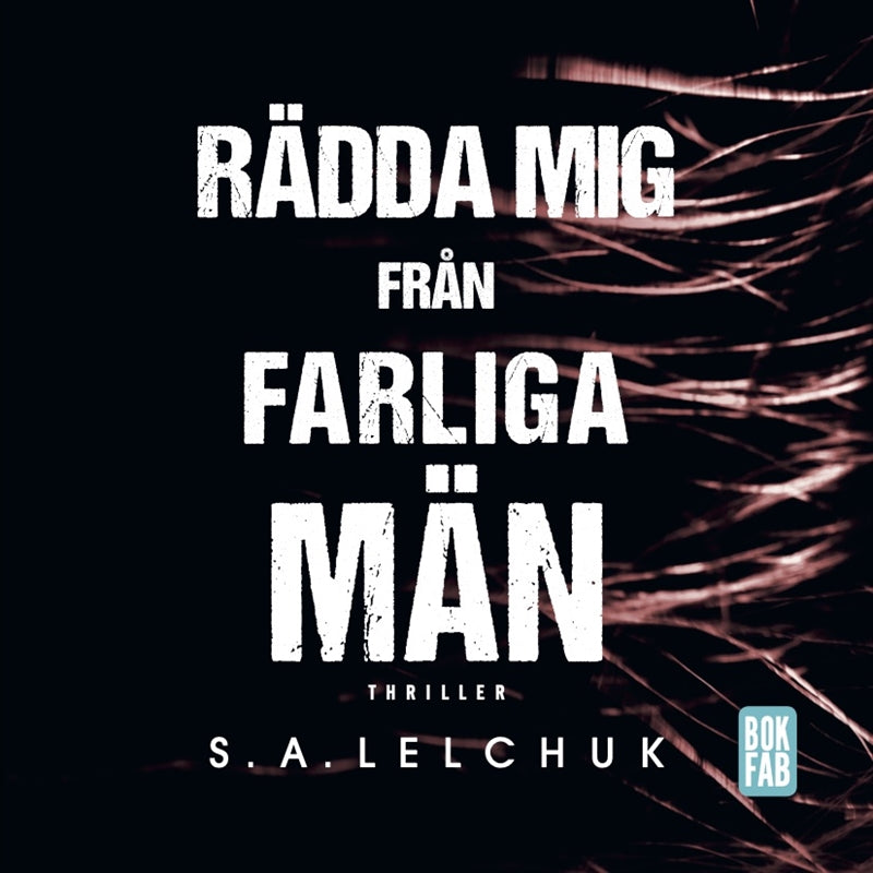 Rädda mig från farliga män – Ljudbok