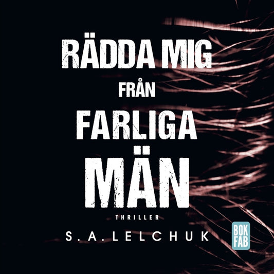 Rädda mig från farliga män – Ljudbok