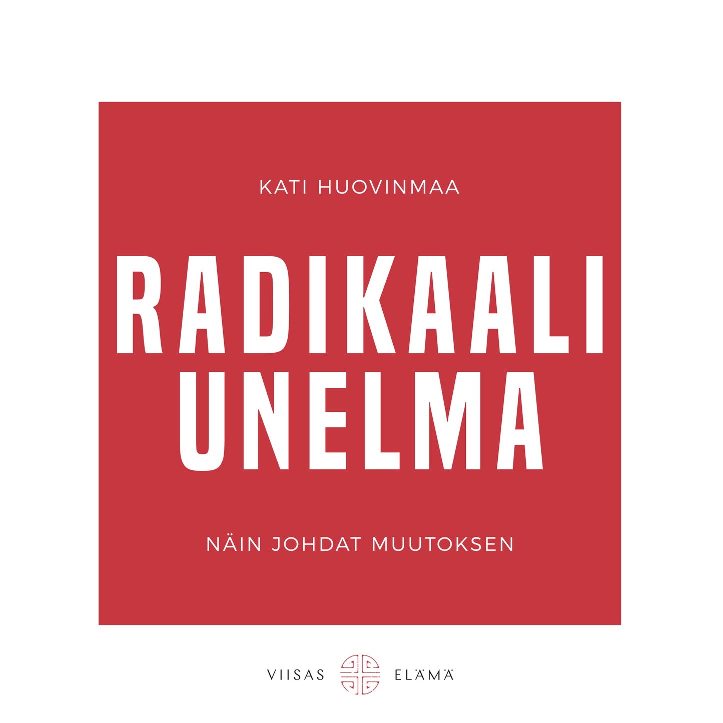 Radikaali unelma – Ljudbok