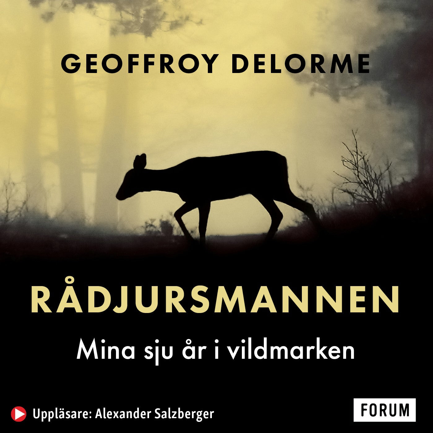 Rådjursmannen : mina sju år i vildmarken – Ljudbok