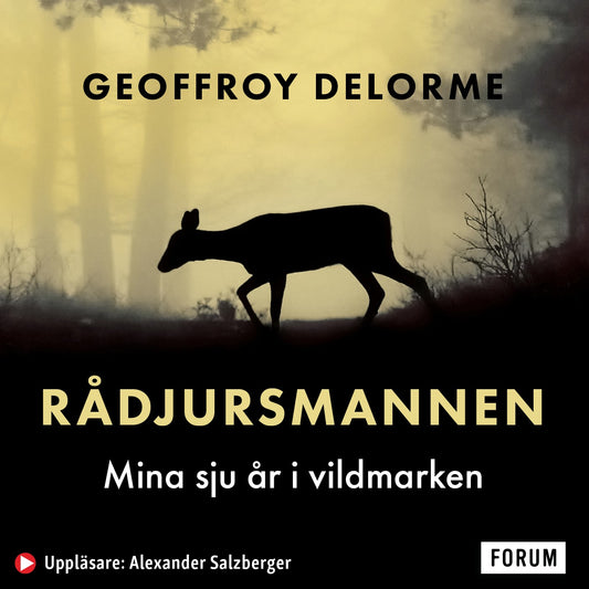 Rådjursmannen : mina sju år i vildmarken – Ljudbok