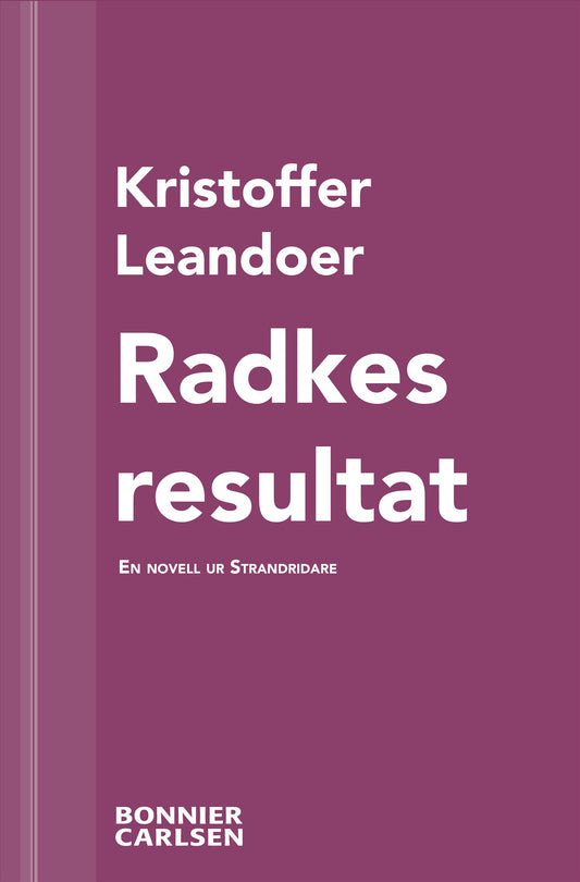 Radkes resultat : en skräcknovell ur Strandridare – E-bok