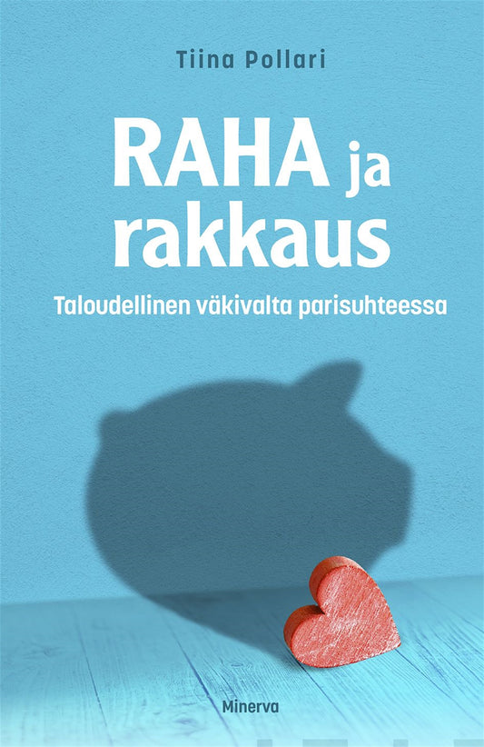 Raha ja rakkaus – Taloudellinen väkivalta parisuhteessa – E-bok