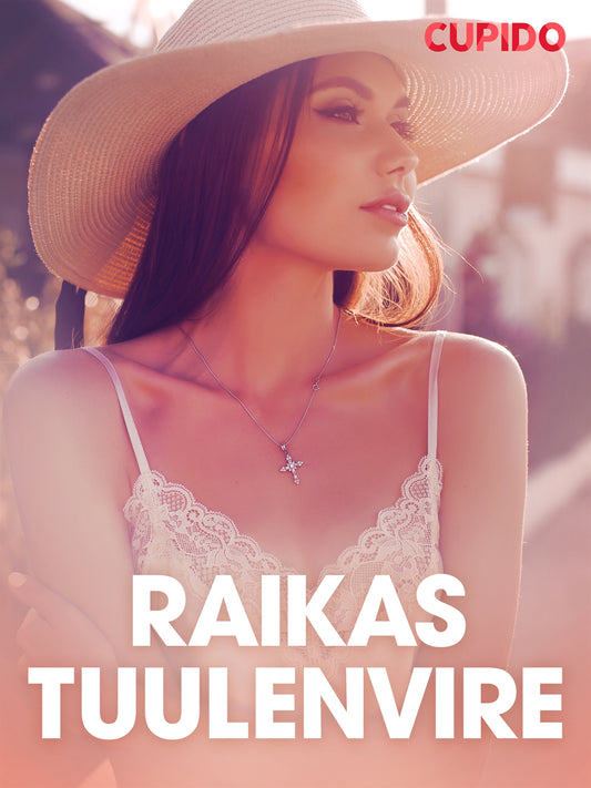 Raikas tuulenvire – eroottinen novelli – E-bok