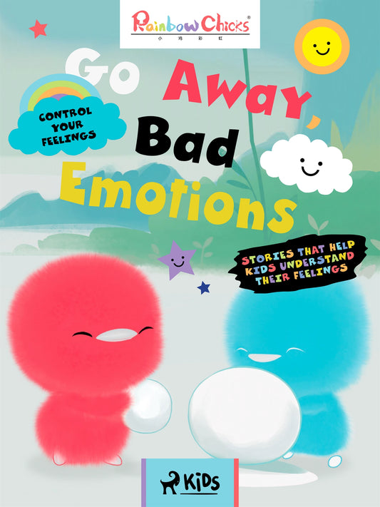 Rainbow Chicks - Control your Feelings - Go Away, Bad Emotions – E-bok