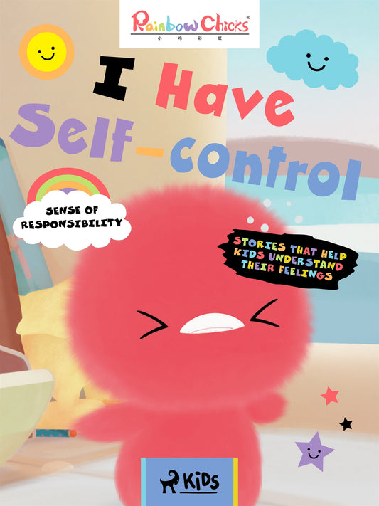 Rainbow Chicks - Sense of Responsibility - I Have Self-Control – E-bok