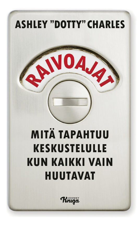 Raivoajat – E-bok