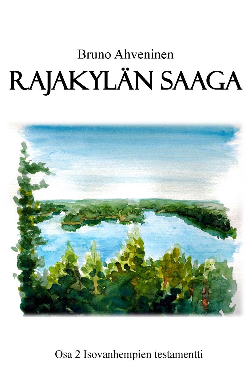 Rajakylän Saaga: Isovanhempien testamentti – E-bok