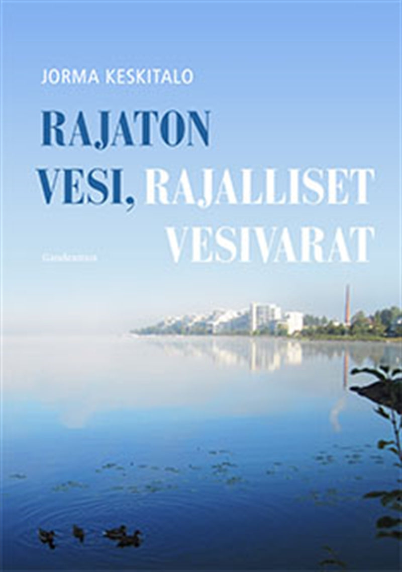 Rajaton vesi, rajalliset vesivarat – E-bok