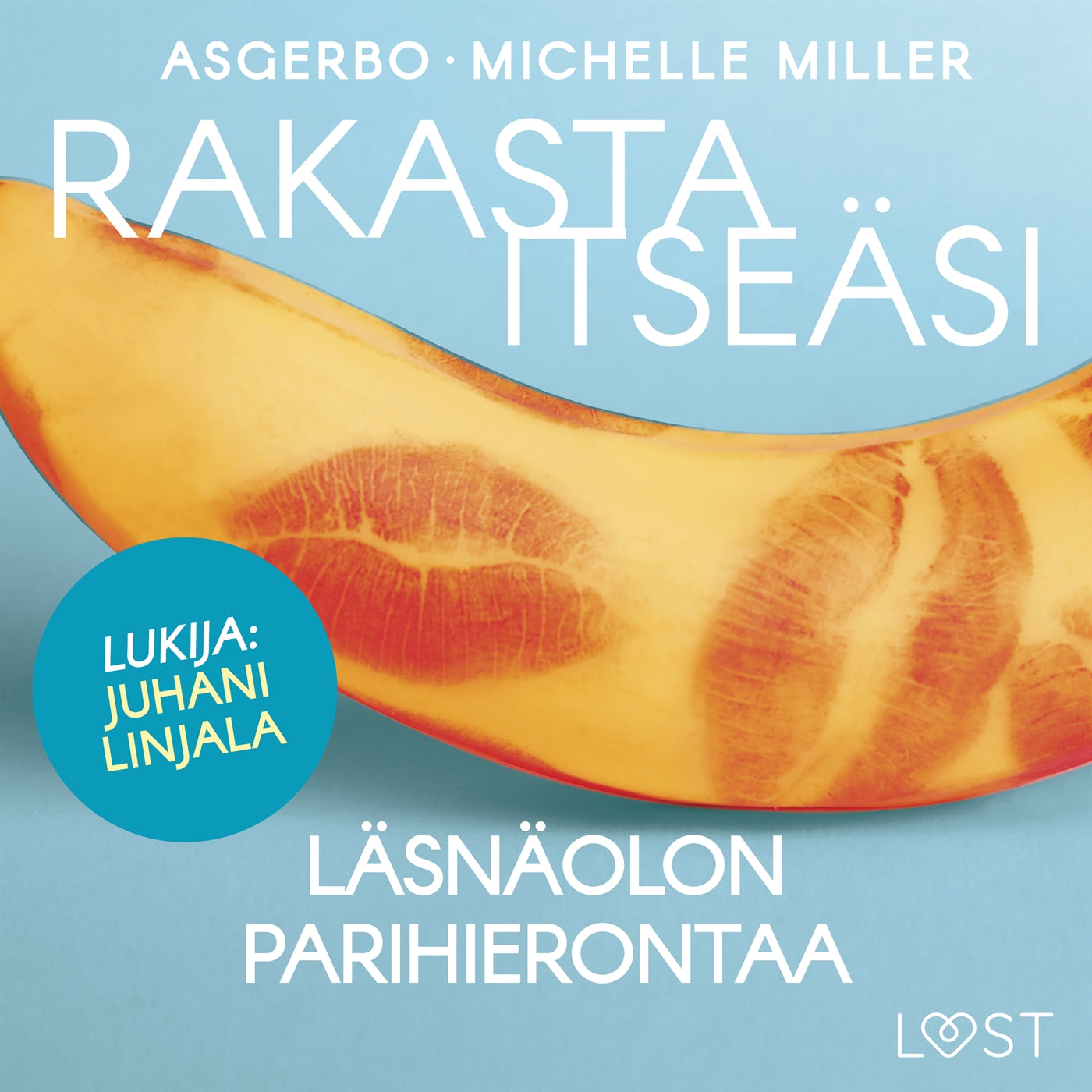 Rakasta itseäsi – Läsnäolon parihierontaa – Ljudbok