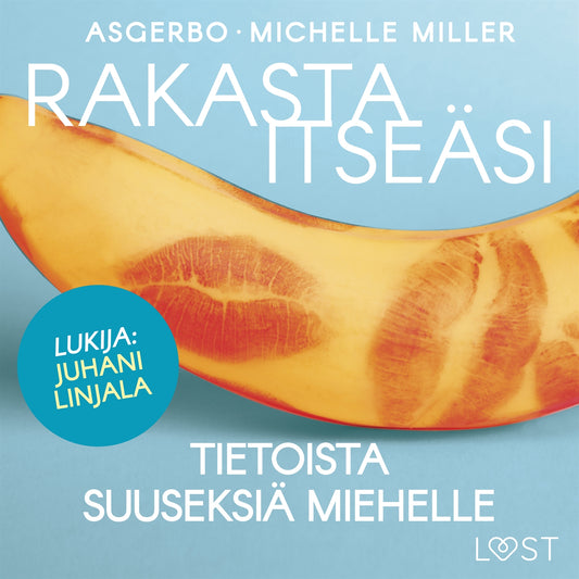Rakasta itseäsi – Tietoista suuseksiä miehelle – Ljudbok