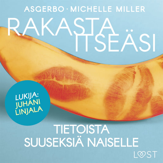 Rakasta itseäsi – Tietoista suuseksiä naiselle – Ljudbok