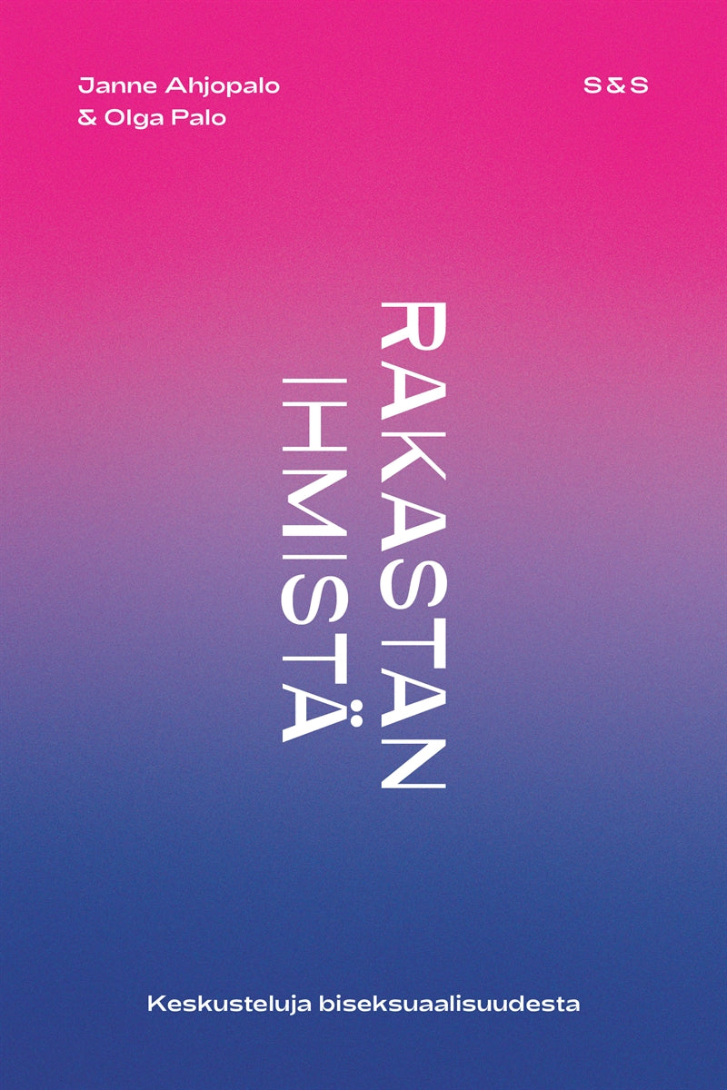 Rakastan ihmistä - keskusteluja biseksuaalisuudesta – E-bok