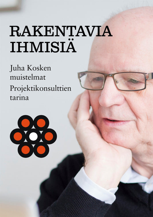 Rakentavia ihmisiä: Juha Kosken muistelmat, Projektikonsulttien tarina – E-bok