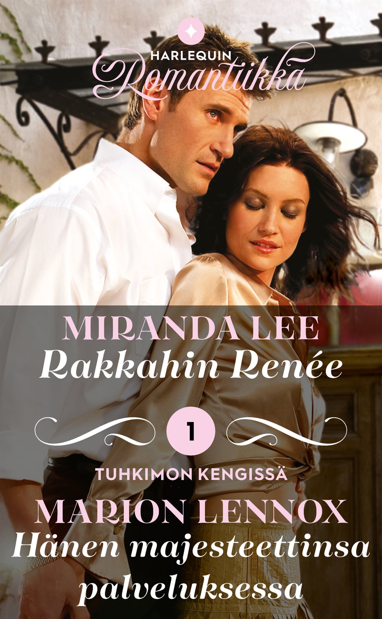 Rakkahin Renée / Hänen majesteettinsa palveluksessa – E-bok