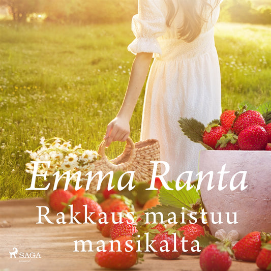 Rakkaus maistuu mansikalta – Ljudbok