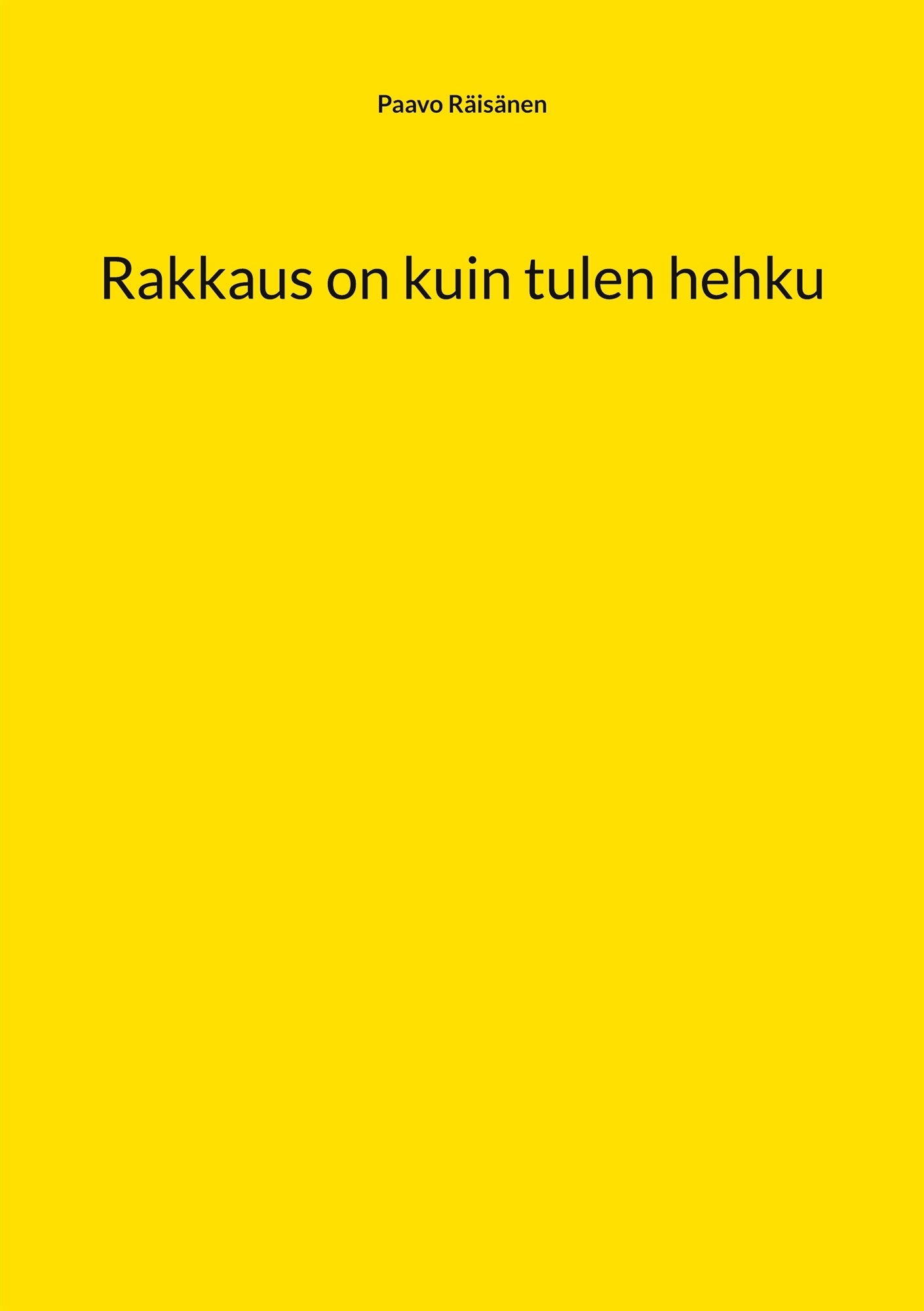 Rakkaus on kuin tulen hehku – E-bok