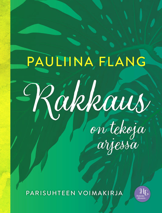 Rakkaus on tekoja arjessa – E-bok