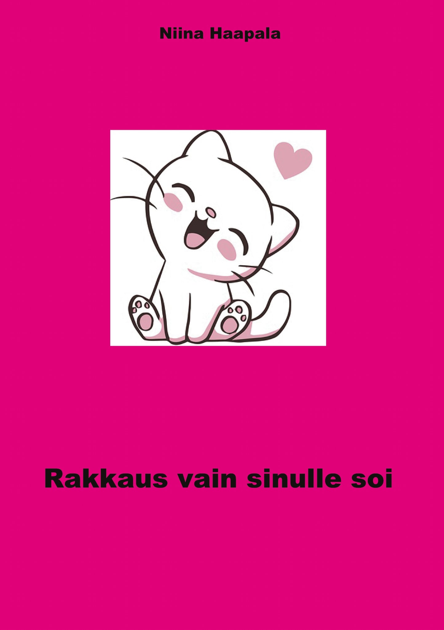 Rakkaus vain sinulle soi – E-bok