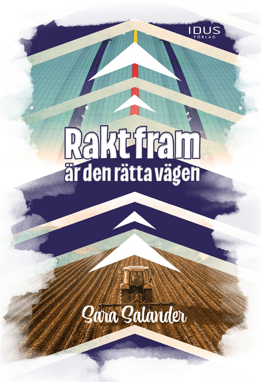 Rakt fram är den rätta vägen – E-bok