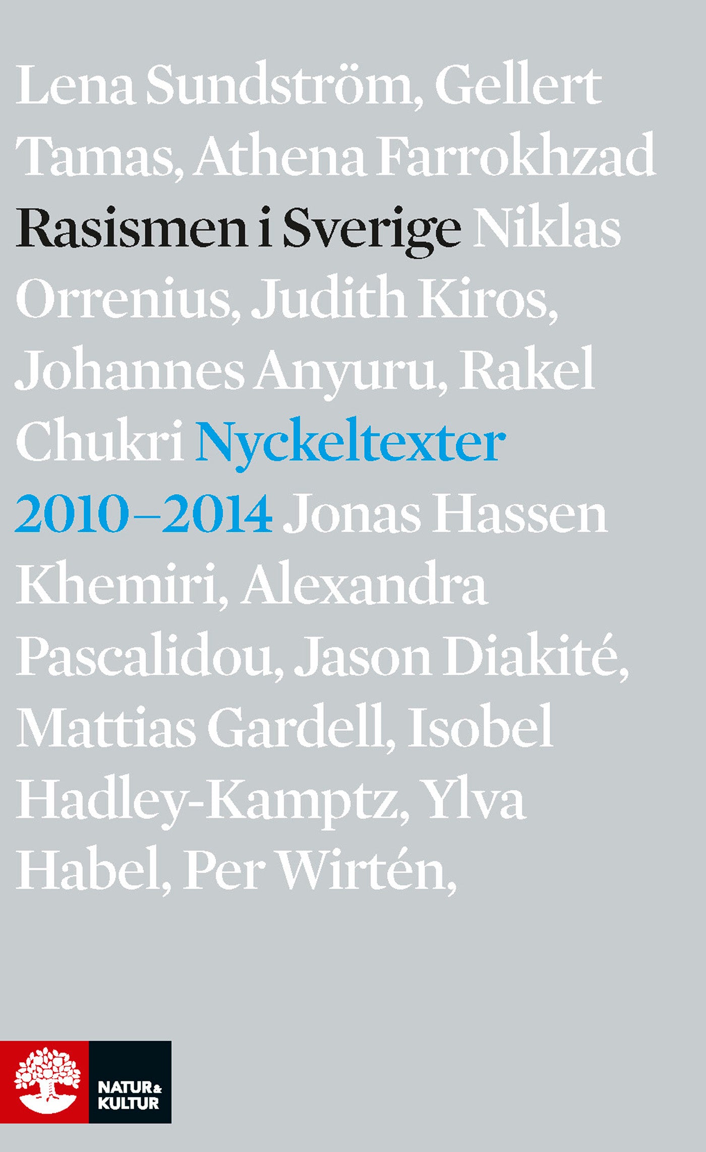 Rasismen i Sverige : nyckeltexter 2010-2014  – E-bok