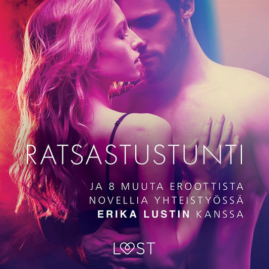 Ratsastustunti - ja 8 muuta eroottista novellia yhteistyössä Erika Lustin kanssa – Ljudbok