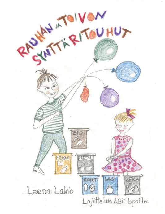 Rauhan ja Toivon synttäritouhut: Lajittelun ABC lapsille – E-bok