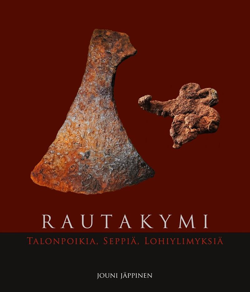 Rautakymi: Talonpoikia, seppiä, lohiylimyksiä – E-bok