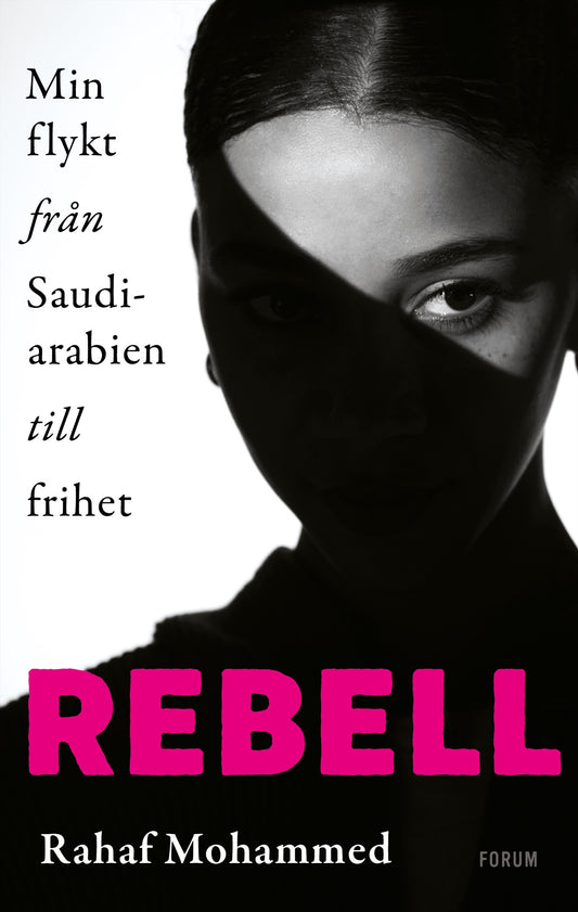 Rebell : min flykt från Saudiarabien till frihet – E-bok
