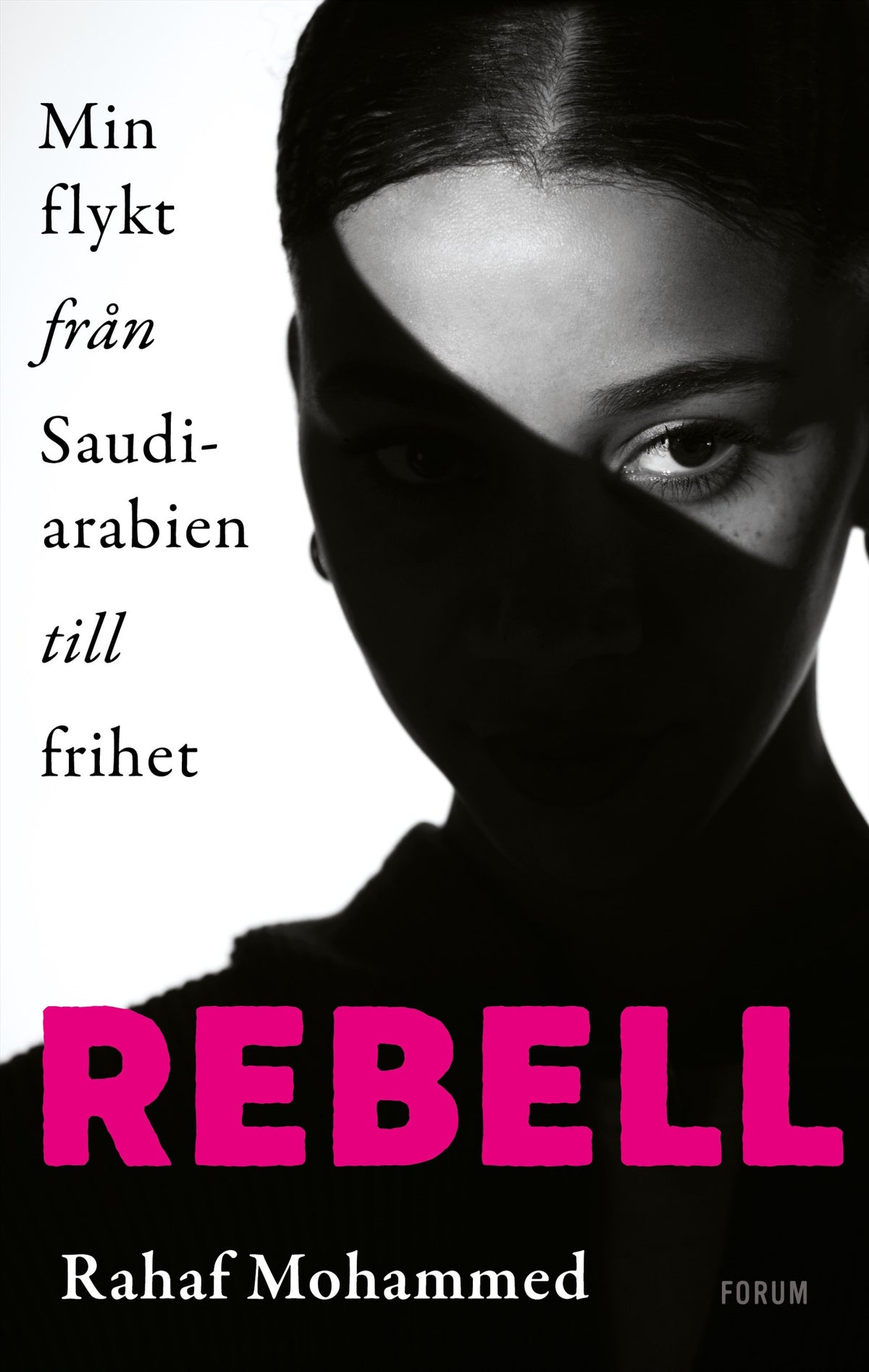 Rebell : min flykt från Saudiarabien till frihet – E-bok