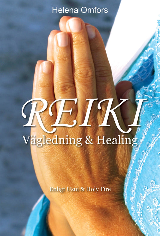 Reiki vägledning och healing - enligt Usui och Holy Fire – E-bok