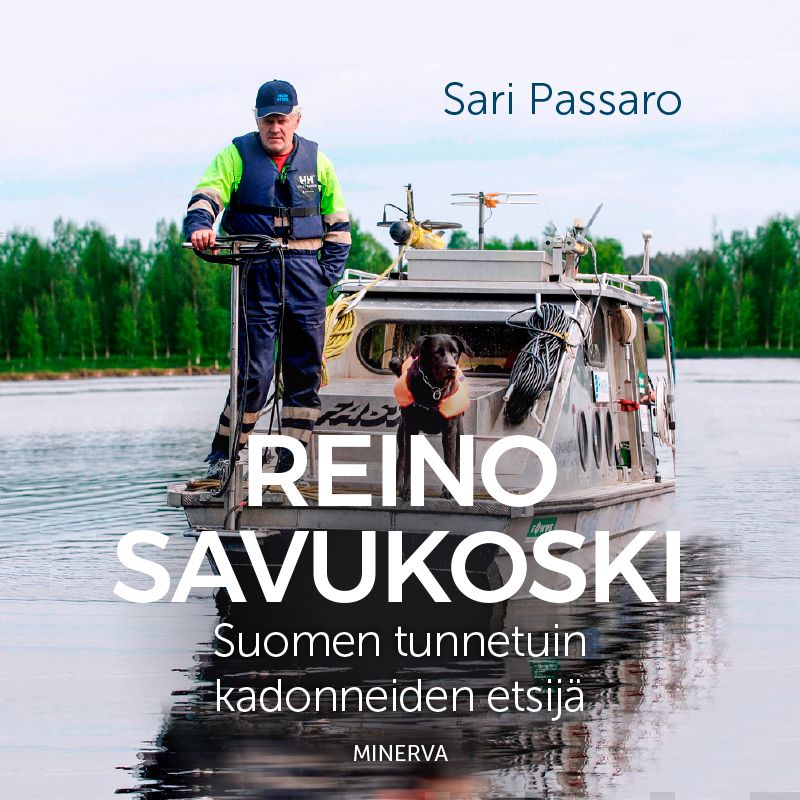 Reino Savukoski – Suomen tunnetuin kadonneiden etsijä – Ljudbok