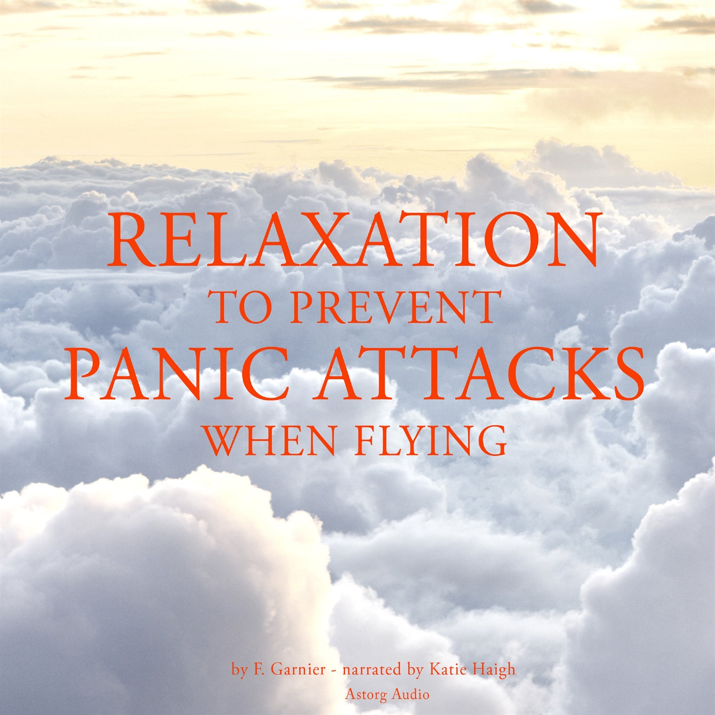 Relaxation to Prevent Panic Attacks When Flying – Ljudbok