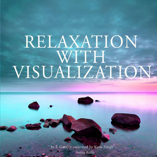 Relaxation with Visualization – Ljudbok