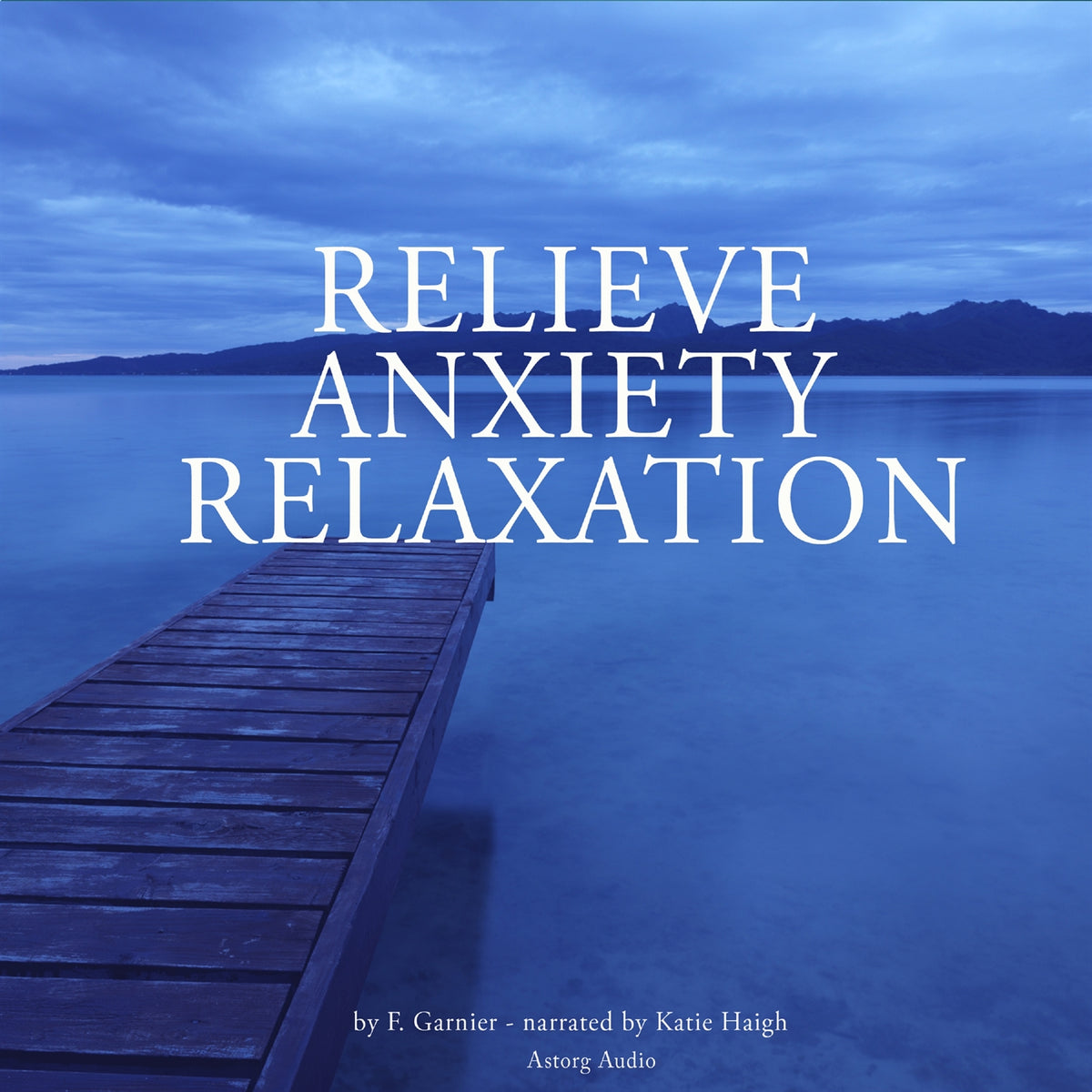 Relieve Anxiety Relaxation – Ljudbok
