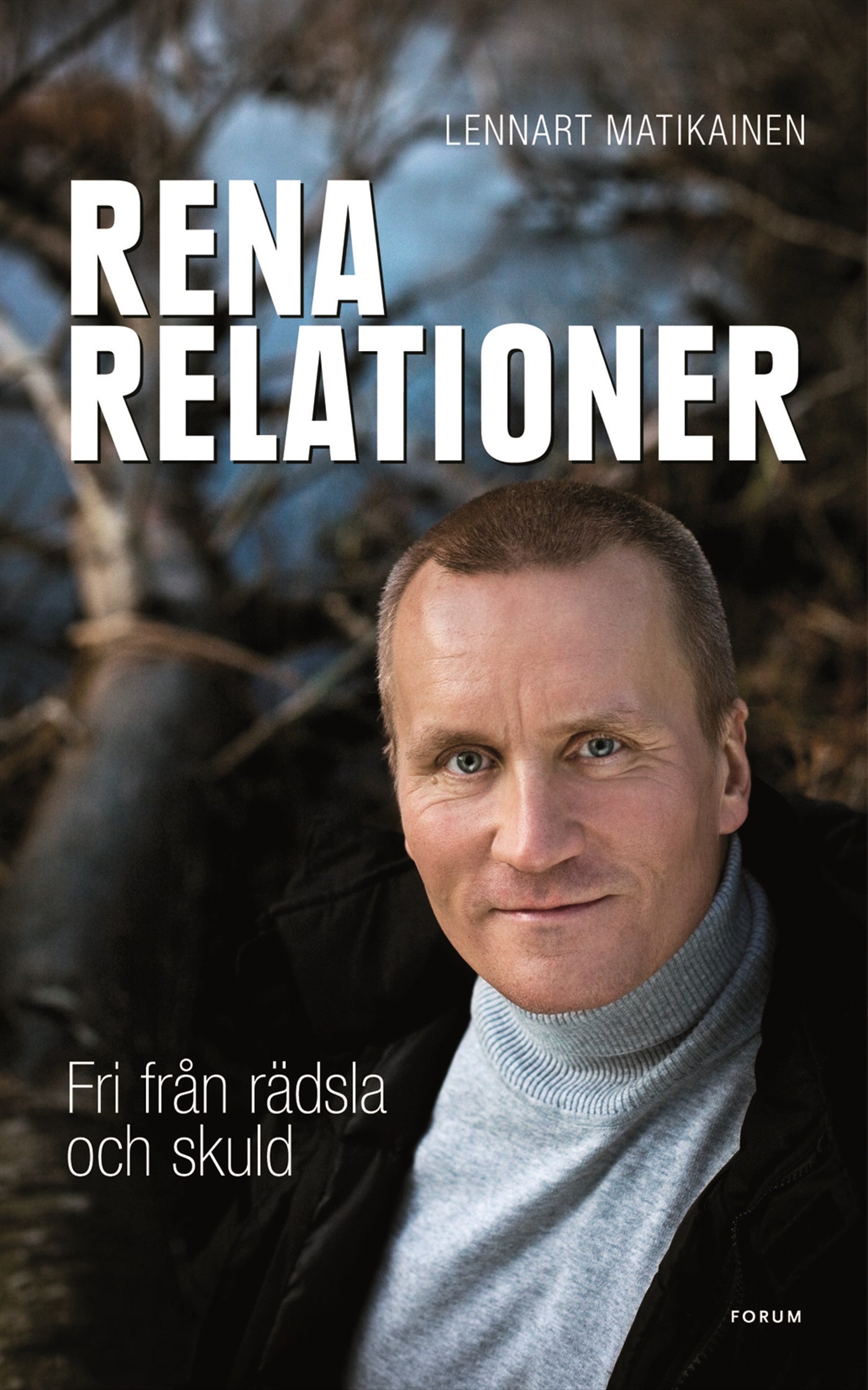 Rena relationer : Fri från rädsla och skuld – E-bok