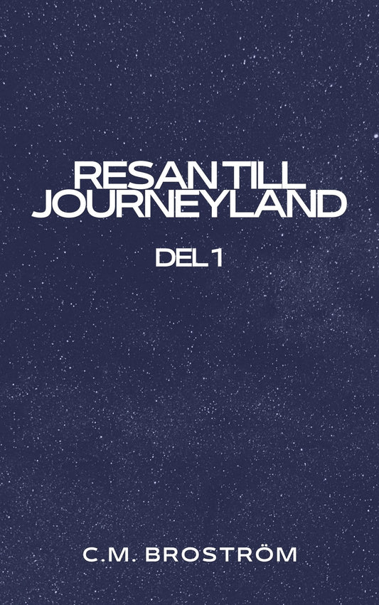 Resan till Journeyland: Del 1 – E-bok