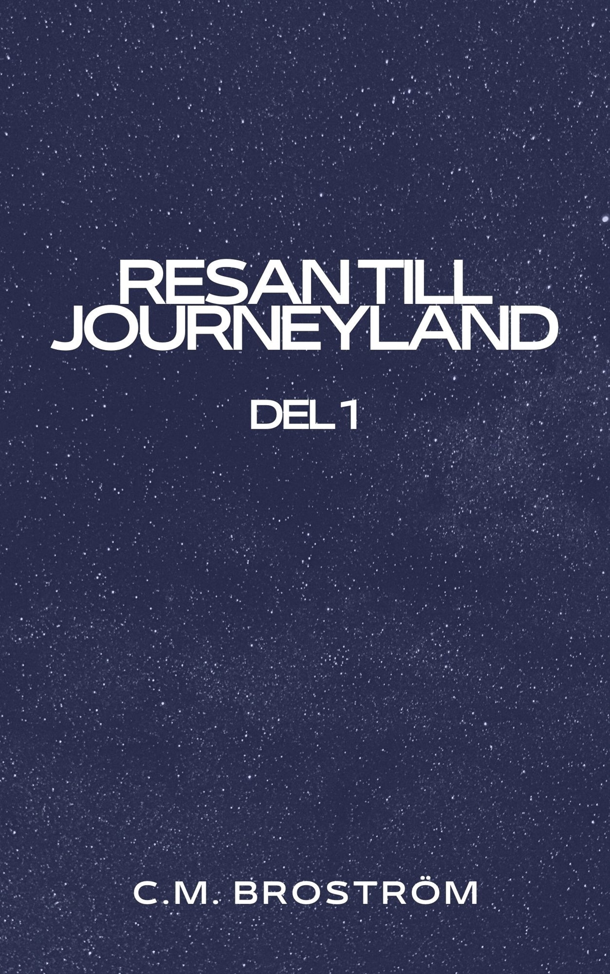 Resan till Journeyland: Del 1 – E-bok