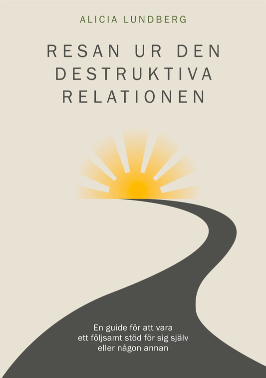 Resan ur den destruktiva relationen – E-bok