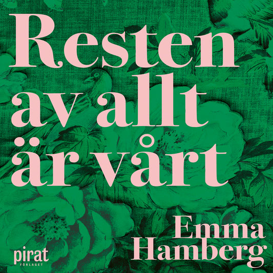 Resten av allt är vårt – Ljudbok