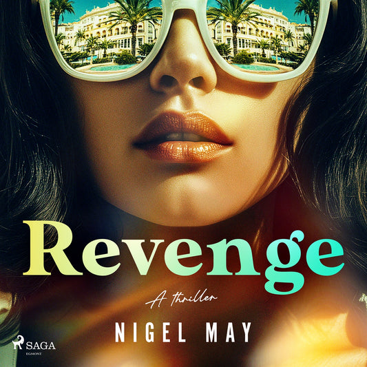 Revenge: A dazzling thriller filled with celebrity scandal and intrigue – Ljudbok