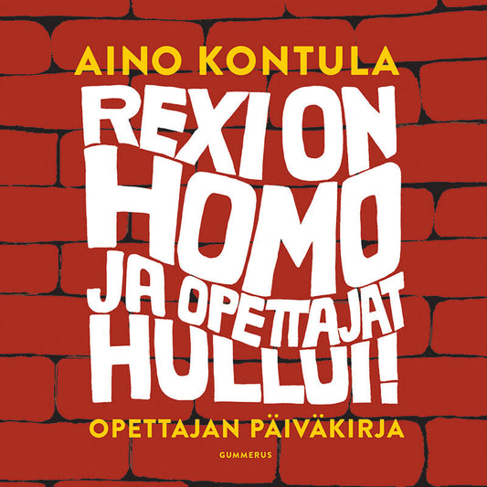 Rexi on homo ja opettajat hullui! – Ljudbok