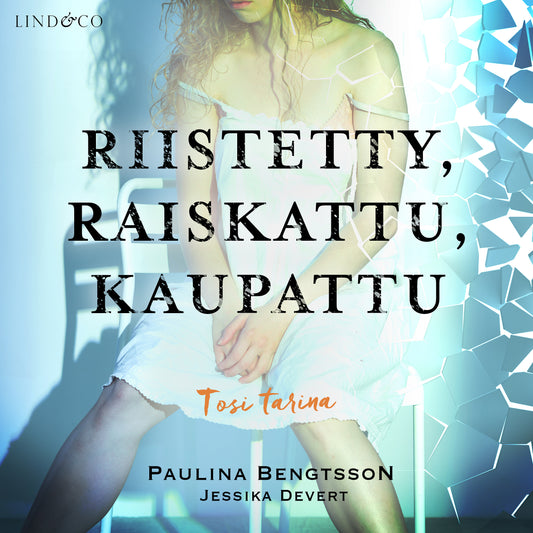 Riistetty, raiskattu, kaupattu – Ljudbok
