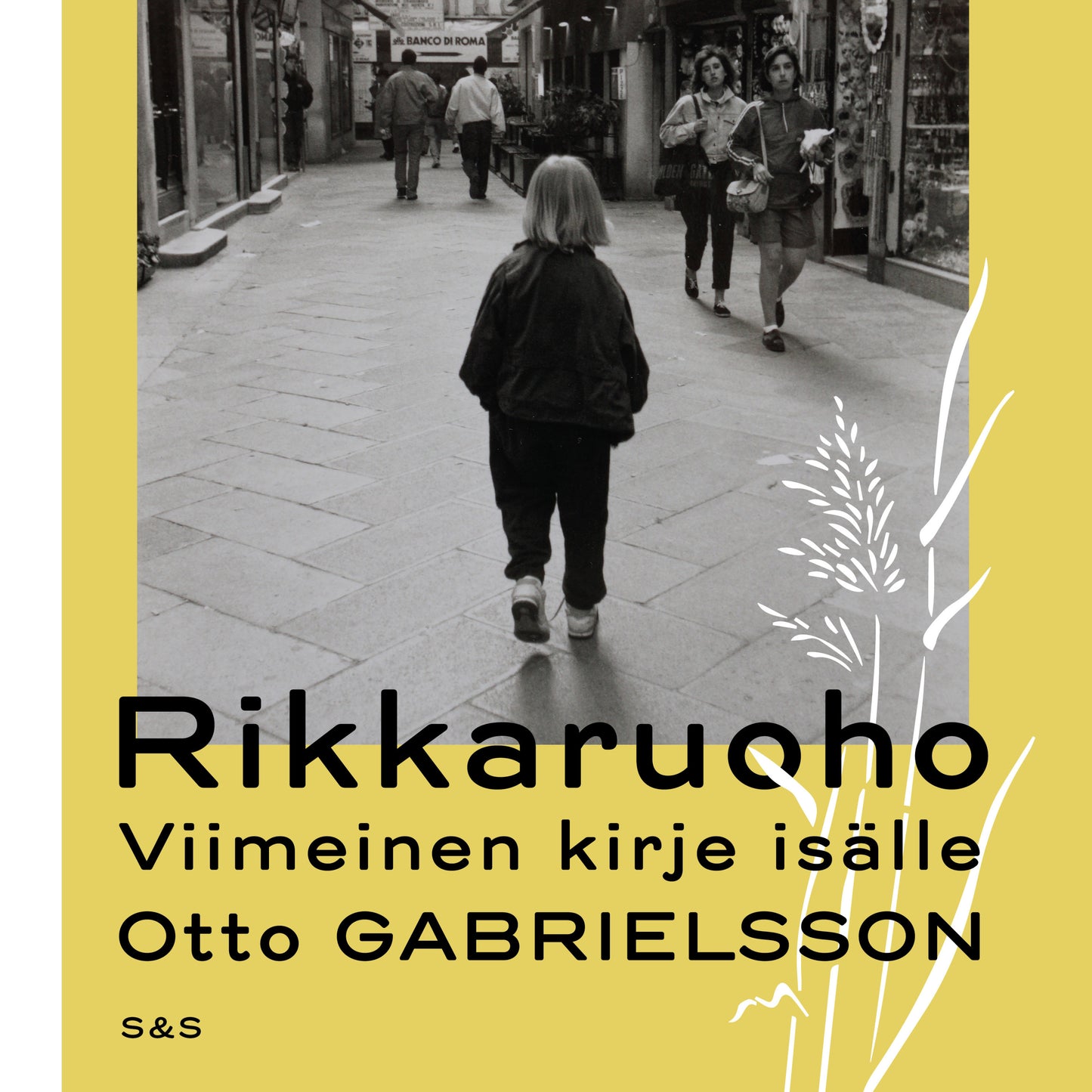 Rikkaruoho. Viimeinen kirje isälle – Ljudbok