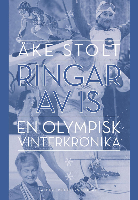 Ringar av is : en olympisk vinterkrönika – E-bok