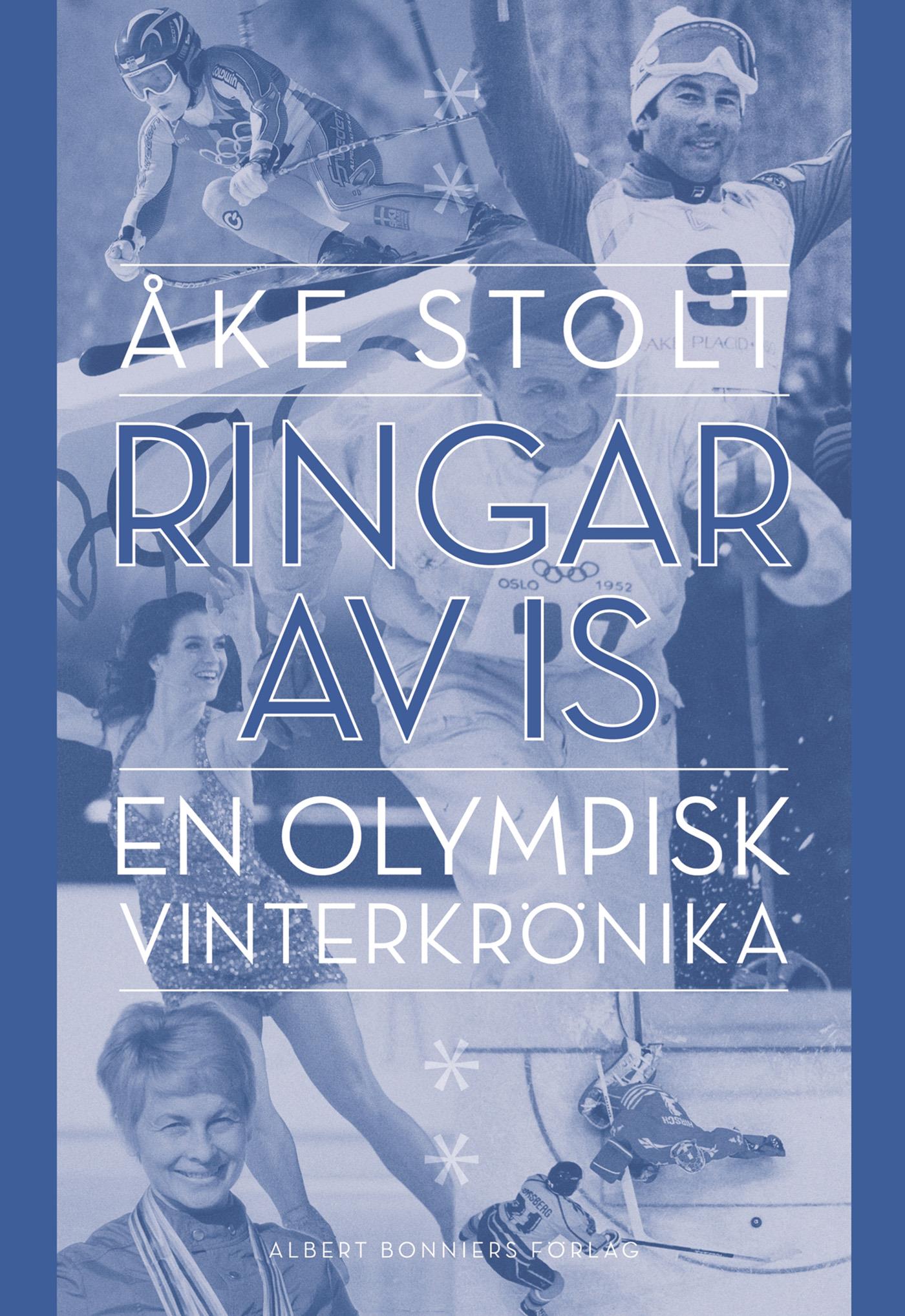 Ringar av is : en olympisk vinterkrönika – E-bok
